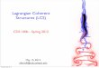 Lagrangian Coherent Structures (LCS) - Caltech …macmardg/courses/cds140b/LCS_1.pdf · Lagrangian Coherent Structures (LCS) CDS 140b - Spring 2012 May 15, 2012 ofarrell@cds.caltech.edu