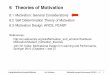 6 Theories of Motivation - LMU München · Ludwig-Maximilians-Universität München Prof. Hußmann Multimedia Learning Environments, SS 2015 – 6 – 