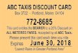 ABC TAXIS DISCOUNT CARD Box 3722 - Portland, Maine …abctaxiportland.com/images/abc card.pdf · ABC TAXIS DISCOUNT CARD Box 3722 - Portland, Maine 04104 772-8685 This card entitles