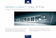 MINI-LINK™ CN, ETSI - Launch 3 Telecom CN is a compact and easy to install micro-wave transmission node built with simplicity in mind. MINI-LINK CN is optimized for end sites, single