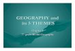 Geography and 5 themes - grade7wiki.wikispaces.comThemes+of...field of study. • Geography shows the relationship ... • Man-made or invented. ... • The environment & people are