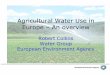 Collins EEA Overview of agricultural water use in Europe · Robert Collins Water Group ... Towards a more sustainable use of water by agriculture; ... Collins_EEA_Overview of agricultural