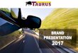 BRAND PRESENTATION 2017 - Titulinis - Handlopexhandlopex.lt/.../2017/02/TAURUS-EMEA-brand-presentation-2017-01.pdf · BRAND PRESENTATION 2017. 2 TAURUS BRAND ... Numerous tread blocks