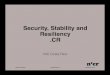 Security, Stability and Resiliency - archive.icann.org · Security, Stability and Resiliency.CR NIC Costa Rica ... Virtualization Platform: GANETI • Cluster virtualization management