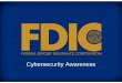 FDIC Cyber Security Assessment Tool - D. Fiedorek and K. … · attacks. ” NIST Framework ... • Identifying, measuring, mitigating, and monitoring risks; ... Human Exploitation