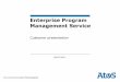 Enterprise Program Management Service - SharePoint · Customer presentation . 2 ... “A suitable Enterprise Program Management solution ... Deep and strong Microsoft EPM software