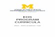 EHS PROGRAM CURRICULA - U-M School of Public Health · EHS . PROGRAM CURRICULA . 2014 - 2015 Academic Year . ... EHS 697 is taken concurrently with EHS 628 Toxicologic Research Analysis