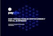 EASY TRANSACTIONS IN CRYPTOCURRENCY FOR ALL … · EASY TRANSACTIONS IN CRYPTOCURRENCY FOR ALL BUSINESSES NO RISK OF TRANSACTION BLOCKING. WORLDWIDE. Total cryptocurrencies market