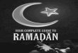 Complete Guide to Ramadhan - Mail of Islam · Before proceeding with the masa'il (rules) related to Ramadhan, it is best to narrate some of the fadha'il (excellences and virtues)
