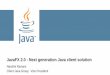 JavaFX 2.0 - Next generation Java client solution - Oracle · •Fluent API for UI construction ... @Override public void start(Stage stage) ... Oracle’s Next Generation Java Client