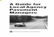 A Guide for Local Agency Pavement Managers - … Network. Chapter 4. Getting Started. ... Pavement Condition Evaluation 6-1 Visual Method 6-2 ... A Guide for Local Agency Pavement