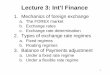 Lecture 3: Int’l Finance - Division of Social Sciencespages.ucsd.edu/.../Courses/PS245/handouts/Lecture3_Intl_Finance.pdf · Lecture 3: Int’l Finance 1. ... and floating regimes