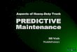 Aspects of Heavy-Duty Truck PREDICTIVE Maintenance · Practical Predictive Maintenance The Internet Tells All … Google Counts: Unmodified Search 231,000 Medical 54,000 Automotive