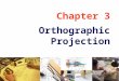 Orthographic Writing - الصفحات الشخصية | الجامعة ...site.iugaza.edu.ps/.../2016/10/Chapter-03 … · PPT file · Web view · 2016-10-14Chapter 3 Orthographic