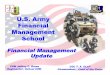 U.S. Army Financial Management School - RAFINO · FM =Military Pay The Multi-Functional Financial Management Leader ... FINANCIAL MANAGEMENT 64% of Structure in ... Conduct review