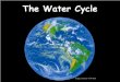 The Water Cycle - NOAA Office for Coastal Management Evaporation Condensation Precipitation Accumulation The water cycle is made up of five processes; transpiration, evaporation, condensation,