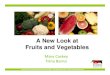 Training A New Look at Fruits and Vegetables.ppt - Wyoming · A New Look at Fruits and Vegetables ... Taco shell pieces or tortilla chips Shredded cheddar cheese, ... • Presentation