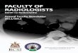 FACULTY OF RADIOLOGISTS · Faculty of Radiologists 3. New Radiation Centres The Minister of Health officially opened two new Radiation Oncology centres in March 2012 on the