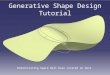 Generative Shape Design Tutorial - University of Idaho€¦ · PPT file · Web view · 2011-02-11Generative Shape Design Tutorial. Demonstrating Space Ball base Located on Desk