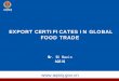 EXPORT CERTIFICATES IN GLOBAL FOOD TRADEfscf-ptin.apec.org/docs/events/export-certification-roundtable/2010... · EXPORT CERTIFICATES IN GLOBAL FOOD TRADE . Mr. Bi Kexin AQSIQ. AQSIQ