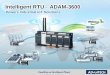 Advantech Intelligent RTU : ADAM-3600 Series RTU ADAM-3600 Series ... Powers Industrial IoT Solutions . ... Irrigation Truck Unman Outstation Facility Monitoring