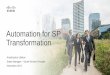 Automation for SP Transformation - infocomcy.com | IoT | Video ... Streaming Telemetry OSS | BSS Open APIs Open ... •Truck Rolls Improve OpEx & Reduce IT Investment
