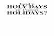 God’s HOLY DAYS - Restored Church of God · 6 God’s Holy Days or Pagan Holidays? Since the Bible condemns these almost universally observed “Christianized” holidays of men,
