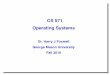 CS 571 Operating Systemshfoxwell/cs571/CS571F10s01.pdf · CS 571! Operating Systems! ... will involve some advanced concepts that will build on ... Co-evolution of Computer Systems