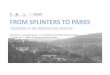 FROM SPLINTERS TO PARKS - ISOCARP · FROM SPLINTERS TO PARKS TOWARDS A METROPOLITAN DESIGN 2nd [Urban + Landscape] design ‐an international metropolitan design workshop
