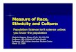 Measure of Race, Ethnicity and Culture - Health and …iom.nationalacademies.org/~/media/Files/Activity Files/Quality... · Measure of Race, Ethnicity and Culture: ... § Theory Development