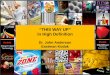 “THIS WAY UP” in High Definition - FPPA · Kodak And Packaging ... Flexcel NX led the revolution in Flexo and the digital flat -top dot solutions Using the fastest imaging technology,
