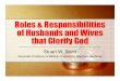 GBC - Roles & Responsibilities of Husbands -wives · Roles & Responsibilities of Husbands and Wives that Glorify God Stuart W. Scott Associate Professor of Biblical Counseling, Southern