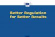 Better Regulation Guidelines - UNECE · Better Regulation for Better Results . Better Regulation Package -Communication: ... A Fitness Check is like an evaluation of an