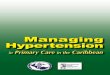 Managing Hypertension - CARPHA Caribbean Public …carpha.org/Portals/0/docs/Clinical Guidelines/Hypertension... · Appendix III Guide to Physical Activity Levels ... Findings from