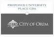 PROPOSED UNIVERSITY PLACE CDA - Orem – 145 Jobs (Lehi)