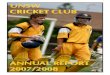 UNSW CRICKET CLUB · Prof RH Myers 1973‐81 ... 1988‐89 A Flemming 1997‐98 A Lamb 2006‐07 M Gowland ... The University of New South Wales Cricket Club Page 9 