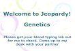 Welcome to Jeopardy! - montville.net ability to roll your tongue is dominant to not being able to roll your tongue. Draw a pedigree to show the inheritance of this trait, given the