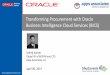 Transforming Procurement with Oracle ... - Cloud …€’ One of the first partners selected for BI Cloud Services (BICS) ‒ AWS Certified for Oracle ... BICS Implementation 