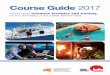 Course Guide 2017 - gbrimc.com.au · Course Guide 2017 World-class maritime ... 7 Master up to 24 metres crossover Master of Yachts Limited ... The CoST refresher training course
