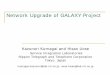 Network Upgrade of GALAXY Project - Jivegalaxy).pdf · Network Upgrade of GALAXY Project Kazunori Kumagai and Hisao Uose ... Gifi U. Network Upgrades ... Disadvantages