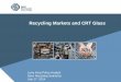 Recycling Markets and CRT Glass - United States … ·  · 2014-08-22Recycling Markets and CRT Glass Larry King Policy Analyst Sims Recycling Solutions July 17, 2014. 2 NZ ... India