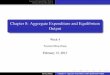 Chapter 8: Aggregate Expenditure and Equilibrium Outputpublish.illinois.edu/zzhangecon/files/2013/01/Chapter8_slides.pdf · Aggregate Expenditure Model Practice Essay Question 4 Chapter