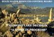 THE MONO LAKE DECISION “A WORK IN PROGRESS”€¦ · STATE WATER RESOUCES CONTROL BOARD THE MONO LAKE DECISION “A WORK IN PROGRESS” Photo courtesy of the Mono Lake Committee