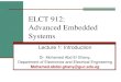 ELCT 912: Advanced Embedded Systems - GUCeee.guc.edu.eg/Courses/Electronics/ELCT912 Advanced Embedded... · ELCT 912: Advanced Embedded Systems Lecture 1: Introduction Dr. Mohamed