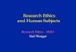 Research Ethics and Human Subjects - UCLA CTSI · Research Ethics and Human Subjects Research Ethics - M261 ... Nature and scope of risks and benefits ... “Extent and nature