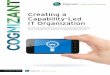 Creating a Capability-Led IT Organization - Cognizant · the bank’s ability to deliver these new business capabilities ... business architecture ... heavy lifting. CREATING A CAPABILITY-LED