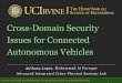 Cross-Domain Security Issues for Connected … Lopez, Mohammad Al Faruque Advanced Integrated Cyber-Physical Systems Lab Cross-Domain Security Issues for Connected Autonomous Vehicles