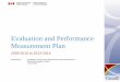 Evaluation and Performance Measurement Plan and Performance Measurement Plan 2009-2010 to 2013-2014 Prepared by: Evaluation, Performance Measurement and Review Branch Audit and Evaluation