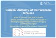 Anatomy of the Paranasal Sinuses - Southern States … · Surgical Anatomy of the Paranasal Sinuses Brent A. Senior, MD, FACS, FARS Sheila and Nathaniel Harris Professor of ... anatomy