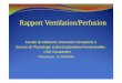 Rapport Ventilation Perfusion - univ.ency-education.comuniv.ency-education.com/uploads/1/3/1/...ventilation_perfusion2017.pdf · PLAN I - Introduction II- Ventilation alvéolaire